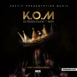 K.O.M (Prod. TiggoClick Beats) by DJ TiggoClick Ft. Soyi