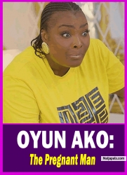 OYUN AKO: The Pregnant Man - Yoruba Movie 2025 Drama Ronke Odusanya | Yetunde Wunmi | Rotimi Salami