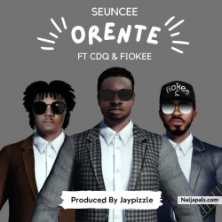 Orente by Seuncee ft. CDQ x Fiokee