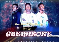 Gbemisoke by Tory_Teaz_ft_Ray_Bankz_&_Don_Max