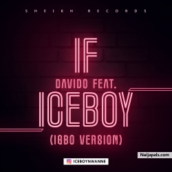 If igbo version by iceboy by Davido ft Iceboy IF IGBO VERSION