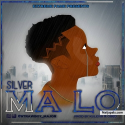 Silver || Malo - produced - by - Kulexis $ Obed by Silver