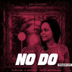 No Do by Ena Kash