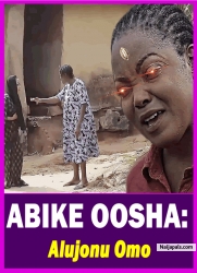 ABIKE OOSHA: Alujonu Omo - Yoruba Movie 2025 Drama Kenny George | Biola Adekunle | Okele