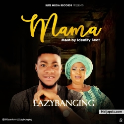 MAMA by EAZYBANGING 