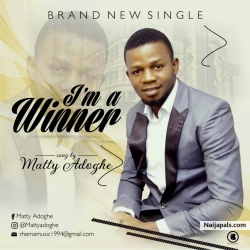 im a winner by matty Adoghe