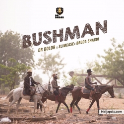 Bush Man by Dr Dolor x Slimcase x Broda Shaggi