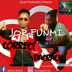 JOR FUNMI by Correct feat DaCrack 