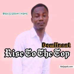 Rise to the top by Domiinant 
