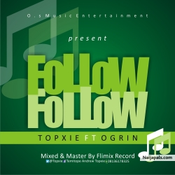 follow follow by Topixe_ft_Ogrin