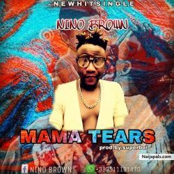 Mama Tears (prod.superboi) by Nino Brown