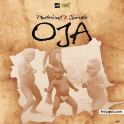 Oja by Masterkraft ft. Olamide