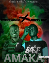 Amaka by Abiezy ft Ever Klassic