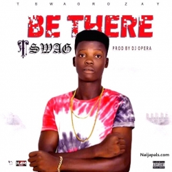 be there by Tswagrozay