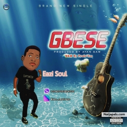GBESE by Eazi Soul
