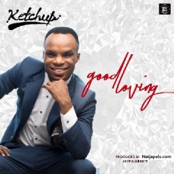 Good Loving by Ketchup