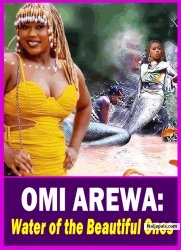 OMI AREWA: Water of the Beautiful Ones - Yoruba Movie 2025 Drama Odunlade Adekola | Eniola Ajao