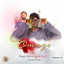 Omoge by SHEGZY SONOROUS Ft A.L.K