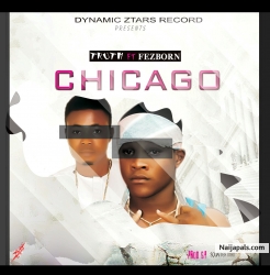 CHICAGO by TRUTH FT FEZBORN