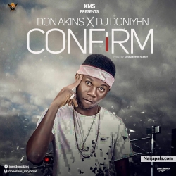 confirm by Don Akins x Dj Donniyen