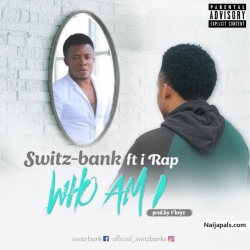 Who Am I by Switz-bank