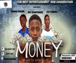 Money by Young Grade ft Mc Samprince ft Oluwateeprince