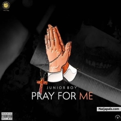 Pray For Me by Junior Boy