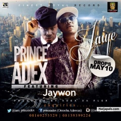 Jaiye by Prince Adex  ft. Jaywon