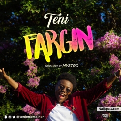 Fargin (Prod. Mystro) by Teni