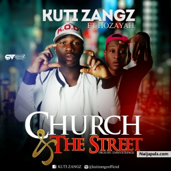 Church and the street by Kuti Zangz ft Hozayah