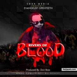 Rivers of blood by Evangelist Openteeth