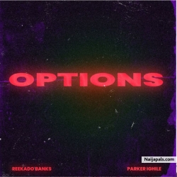 Options by Reekado Banks ft. Peter Ighile