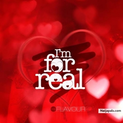 I'  m for Real by Flavour