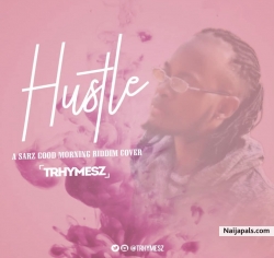 hustle (good morning riddim cover) by Trhymesz