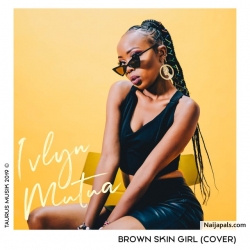 Brown Skin Girl [Cover] by Ivlyn Mutua 