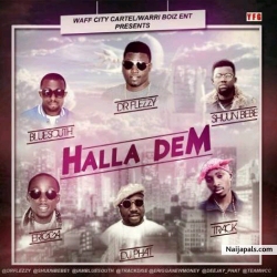 Halla Dem by Dr.Flezzy feat Erigga, Dj PHAT, Shuun Bebe, Blue south & Track
