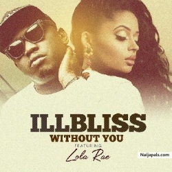 Without You by iLLbliss ft. Lola Rae