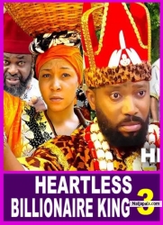 HEARTLESS BILLIONAIRE KING (SEASON 3){TRENDING NOLLYWOOD MOVIE}-2023 LATEST NIGERIAN NOLLYWOOD MOVIE