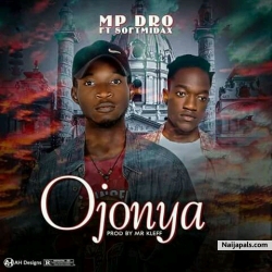 Ojonya by Mp Dro Ft Softmidax