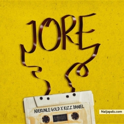 Jore by Kizz Daniel x Adekunle Gold