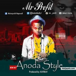 Mr Profit_ Anoda Style[Prod. by Mr Kbeatz] @kellykelechi1 [NaijaREVELATIONBLOG] by Mr. Profit titled 