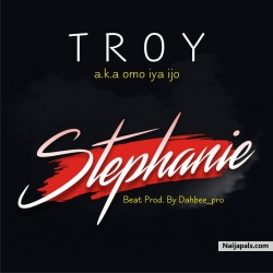 STEPHANIE [PROD BY Dahbee_pro] by TROY