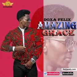Amazing Grace by Doxa Felix