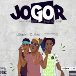 Jogor by Zlatan ft. Lil Kesh & Naira Marley