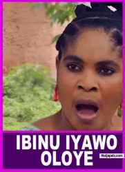 IBINU IYAWO OLOYE - A Nigerian Yoruba Movie Starring Wale Akorede | Moji Afolayan