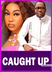 CAUGHT UP : YOU ARE MY WORST MISTAKE EVER | BEST OF RITA DOMINIC AND DESMOND ELLIOT| AFRICAN MOVIES