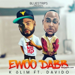 Ewoo Dabb Mi by K.Slim ft. Davido