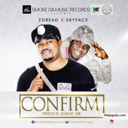 confirm by 2dread ft skyface