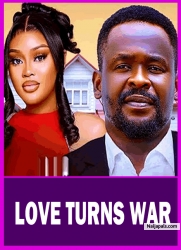 LOVE TURNS WAR (NEW MOVIE MAJID MICHELLE ZUBBY MICHAEL CHIOMA NWAOHA PRUDENCE SIMON NIGERIAN MOV 2025