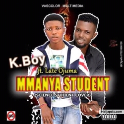 manya student by kboy ft late Ojuma